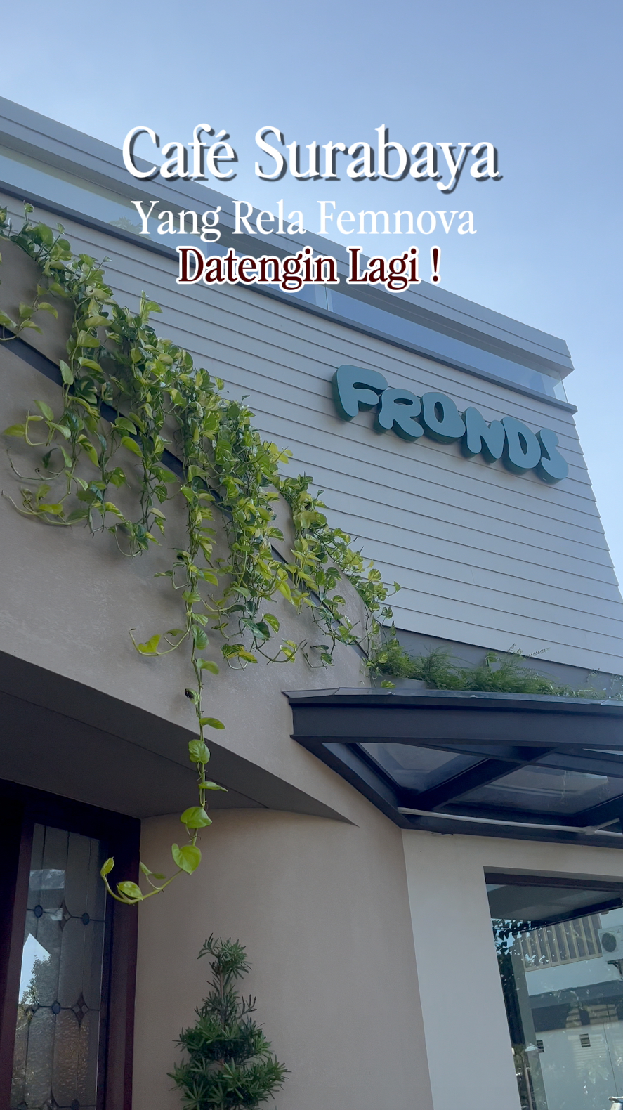 Femnova Pop & Style: Fronds, Café Surabaya yang Bikin Ingin Balik Lagi